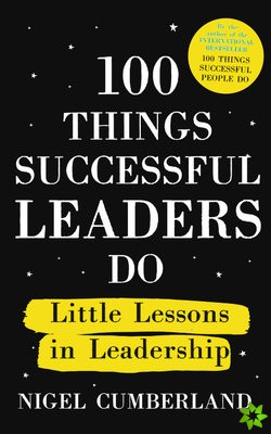 100 Things Successful Leaders Do