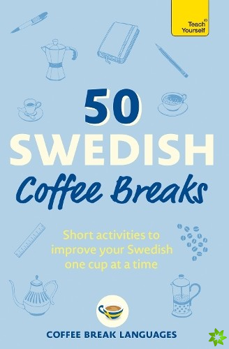 50 Swedish Coffee Breaks