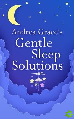 Andrea Graces Gentle Sleep Solutions