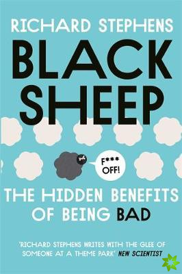 Black Sheep: The Hidden Benefits of Being Bad