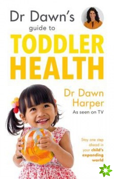 Dr Dawn's Guide to Toddler Health