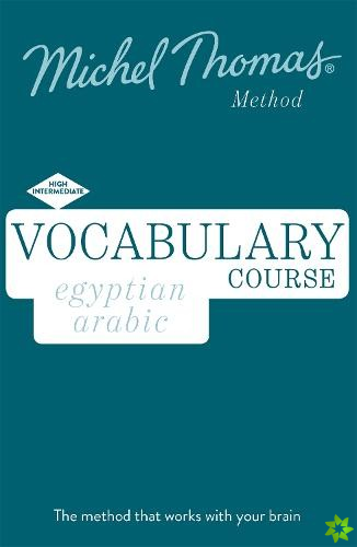 Egyptian Arabic Vocabulary Course New Edition (Learn Arabic with the Michel Thomas Method)