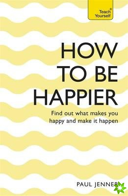 How To Be Happier