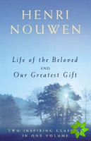 Life of the Beloved and Our Greatest Gift