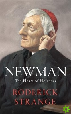 Newman: The Heart of Holiness