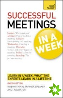 Successful Meetings in a Week: Teach Yourself