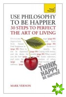 Use Philosophy to be Happier