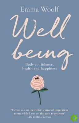 Wellbeing: Body confidence, health and happiness