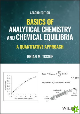 Basics of Analytical Chemistry and Chemical Equili bria:  A Quantitative Approach, Second Edition