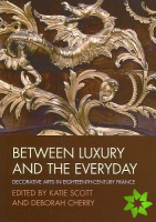 Between Luxury and the Everyday