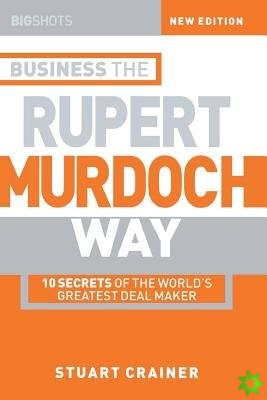 Business the Rupert Murdoch Way