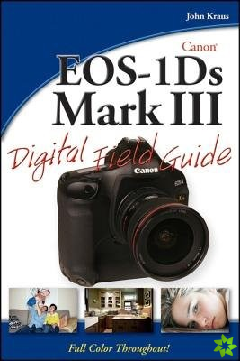 Canon EOS1Ds Mark III Digital Field Guide