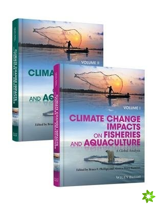 Climate Change Impacts on Fisheries and Aquaculture, 2 Volumes