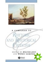 Companion to Rhetoric and Rhetorical Criticism