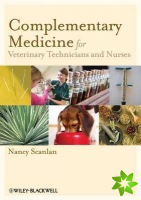 Complementary Medicine for Veterinary Technicians and Nurses