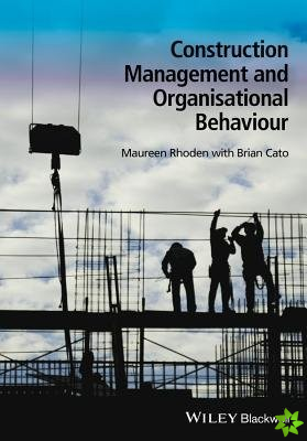 Construction Management and Organisational Behaviour