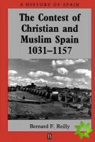 Contest of Christian and Muslim Spain 1031 - 1157