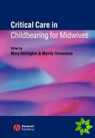 Critical Care in Childbearing for Midwives