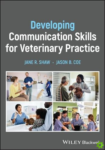 Developing Communication Skills for Veterinary Practice