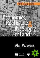 Economics, Real Estate and the Supply of Land