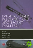Evidence-Based Paediatric and Adolescent Diabetes