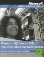 Exam 70-431 Microsoft SQL Server 2005 Implementation and Maintenance Lab Manual