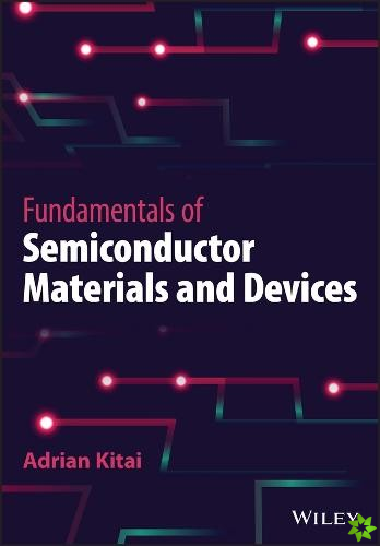 Fundamentals of Semiconductor Materials and Device s