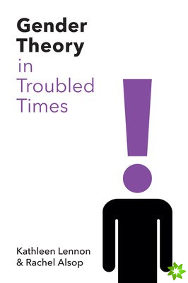 Gender Theory in Troubled Times