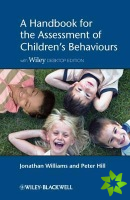 Handbook for the Assessment of Children's Behaviours, Includes Wiley Desktop Edition