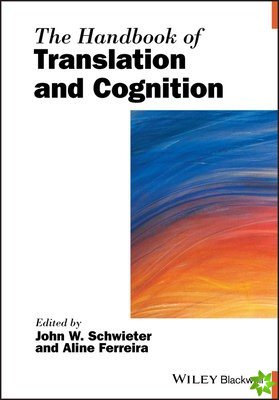 Handbook of Translation and Cognition