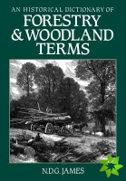 Historical Dictionary of Forestry and Woodland Terms