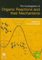 Investigation of Organic Reactions and Their Mechanisms