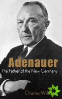 Konrad Adenauer: the Father of the New Germany