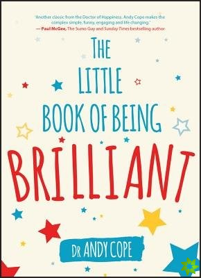 Little Book of Being Brilliant
