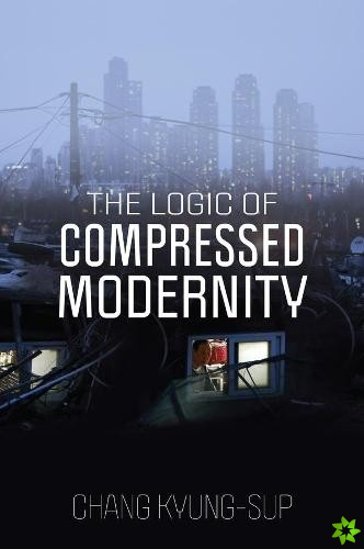Logic of Compressed Modernity