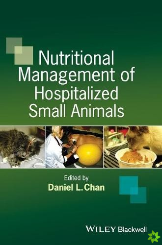 Nutritional Management of Hospitalized Small Animals