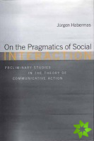 On the Pragmatics of Social Interaction