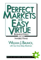 Perfect Markets and Easy Virtue
