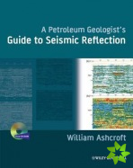 Petroleum Geologist's Guide to Seismic Reflection