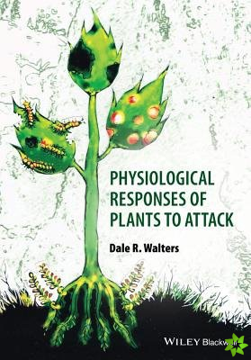 Physiological Responses of Plants to Attack