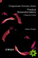 Practical Biotransformations