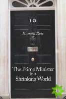 Prime Minister in a Shrinking World