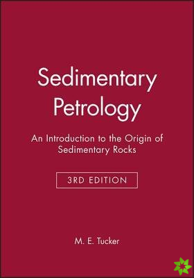 Sedimentary Petrology - An Introduction to the Origin of Sedimentary Rocks 3e