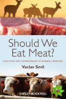 Should We Eat Meat?