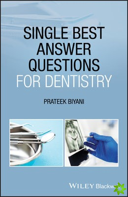 Single Best Answer Questions for Dentistry