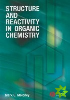 Structure and Reactivity in Organic Chemistry