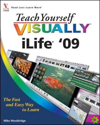 Teach Yourself VISUALLY iLife '09