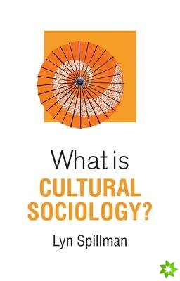 What is Cultural Sociology?