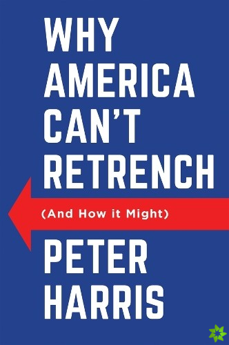Why America Can't Retrench (And How it Might)