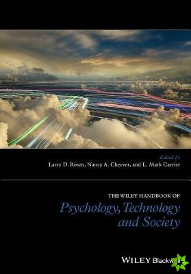Wiley Handbook of Psychology, Technology, and Society